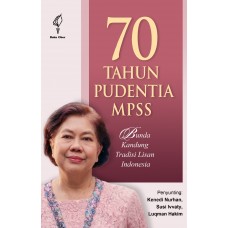 70 Tahun Pudentia MPSS: Bunda Kandung Tradisi Lisan Indonesia